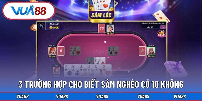 3 trường hợp cho biết sâm nghèo có 10 không