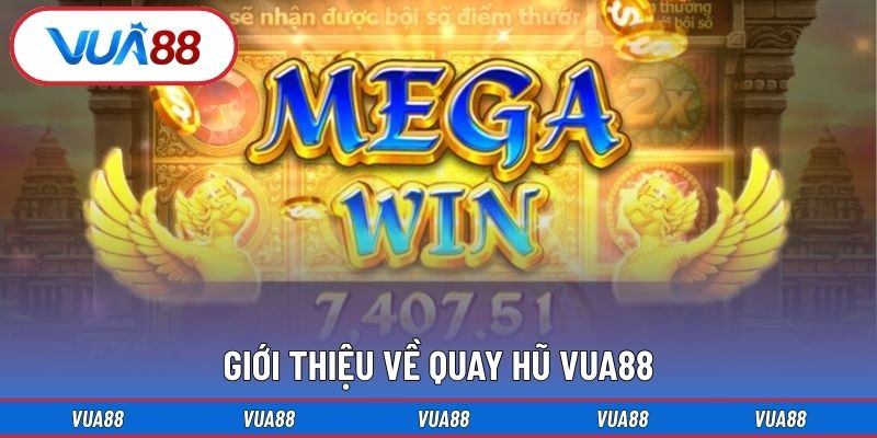 Giới thiệu về quay hũ Vua88