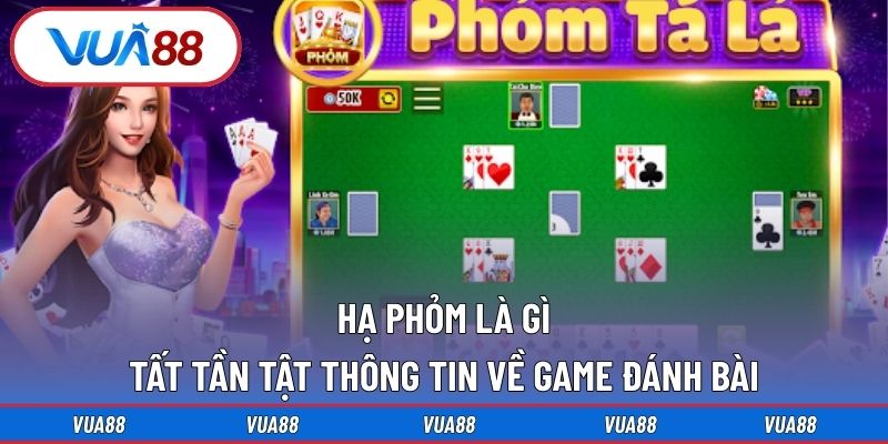 Hạ Phỏm Là Gì