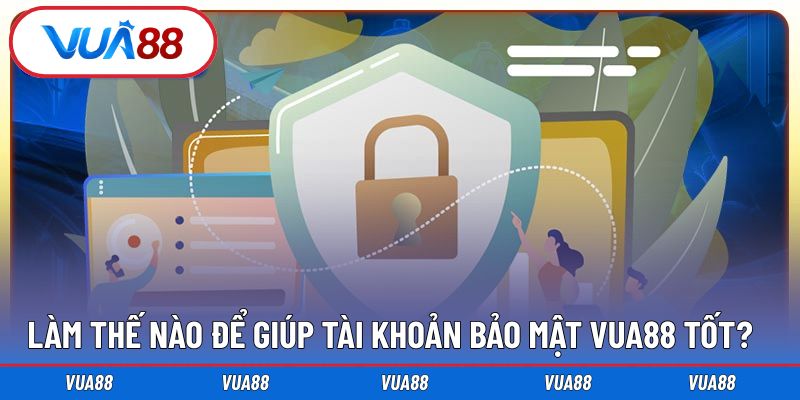 Người chơi cần nâng cao tài khoản để bảo mật tốt