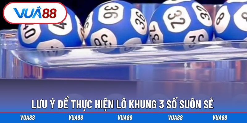 Lưu ý quan trọng để không gặp kho với lô 3 khung