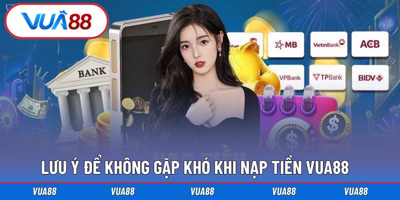 Lưu ý để thực hiện suôn sẻ quá trình gửi vốn tại đây