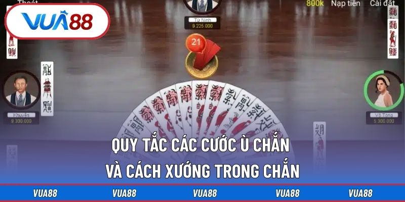 Quy tắc các cước ù chắn và cách xướng trong chắn