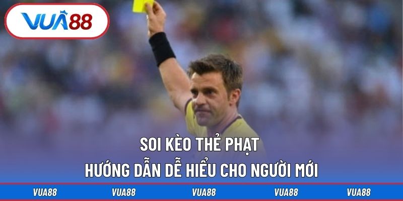 Soi Kèo Thẻ Phạt
