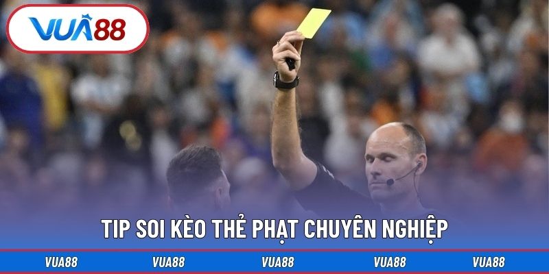 Tip soi kèo thẻ phạt chuyên nghiệp